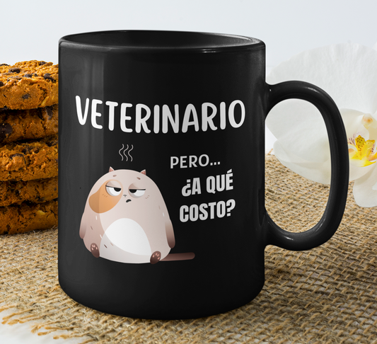 Taza Veterinario pero ¿A qué costo? - Taza para Veterinario