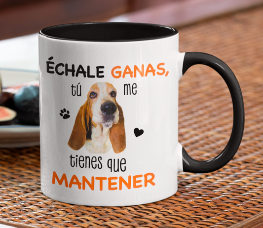 Taza Échale Ganas, Tú me Tienes que Mantener Personalizado con Foto de tu Perrito- Tazas de Perros - Taza Blanca y Negra de 11 oz 