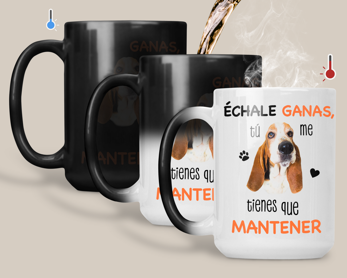 Taza Échale Ganas, Tú me Tienes que Mantener Personalizado con Foto de tu Perrito- Tazas de Perros - Taza Mágica de 15 oz 